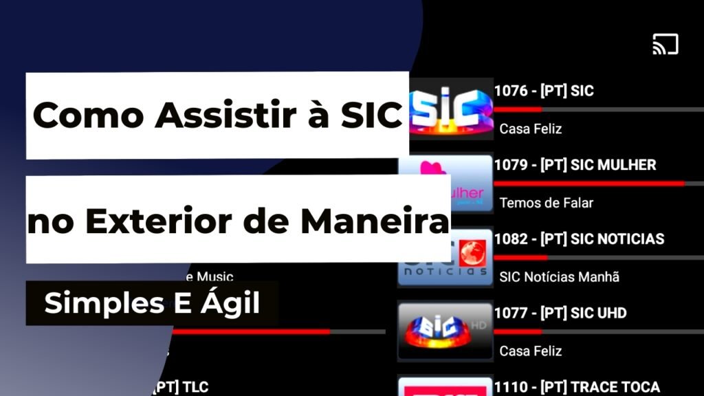 Como Ver a SIC No Estrangeiro de Forma Fácil e Rápida